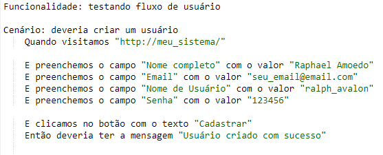 Behave (Python) possui suporte para muitas linguagens, inclusive português